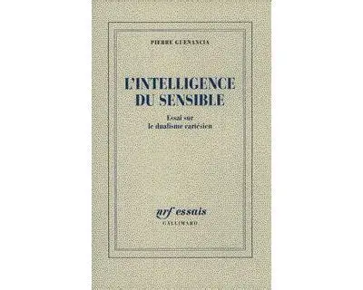 L&rsquo;intelligence du sensible